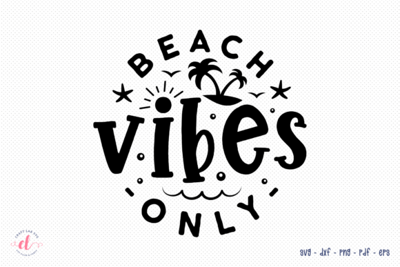 Beach Vibes Only SVG for Clean Creative Graphics and Crafts