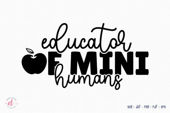 Educator of Mini Humans SVG for Crafts and Graphics