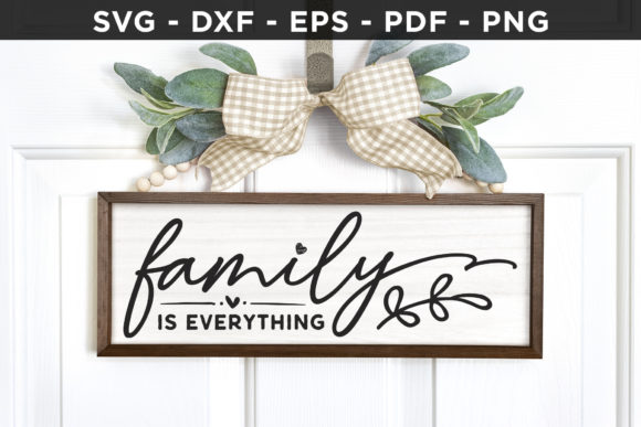 Family is Everything SVG for Crafts and Graphics