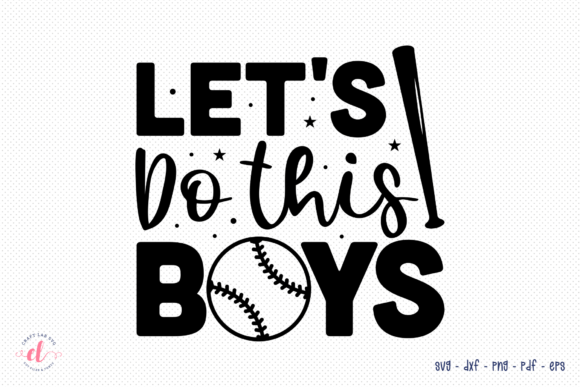 Let's Do This Boys SVG for Crafts and Graphics