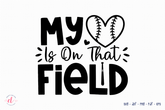 My is on That Field SVG Baseball SVG for Crafts and Graphics