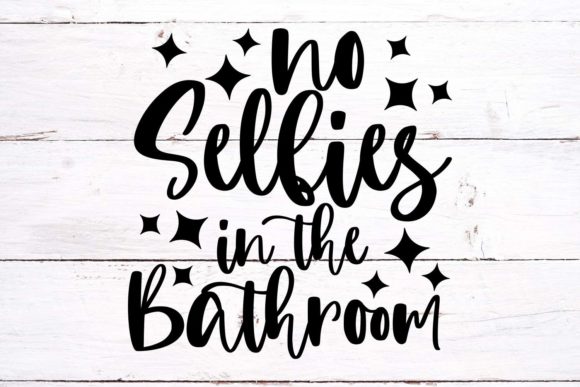 No Selfies in the Bathroom SVG Review