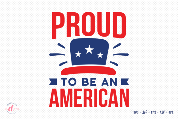 Proud to Be an American SVG for Website and Editorial Use