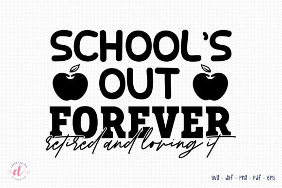 School's Out Forever SVG for Crafts and Graphics