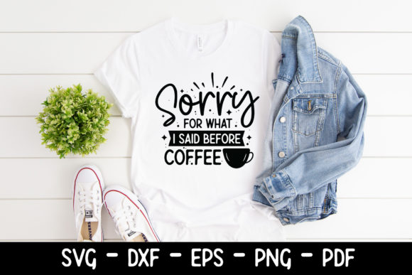 Sorry for What I Said Before Coffee SVG – A Versatile Graphic Design Asset