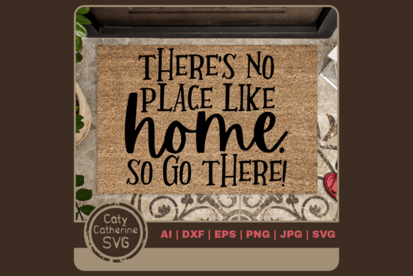 There's No Place Like Home SVG for Crafts and Graphics