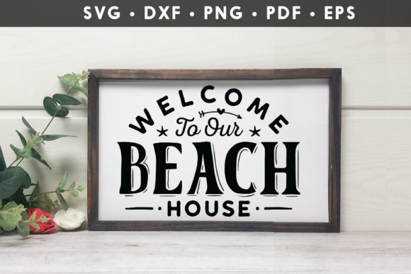 Welcome to Our Beach House SVG - A Crafts and Graphics Asset Review
